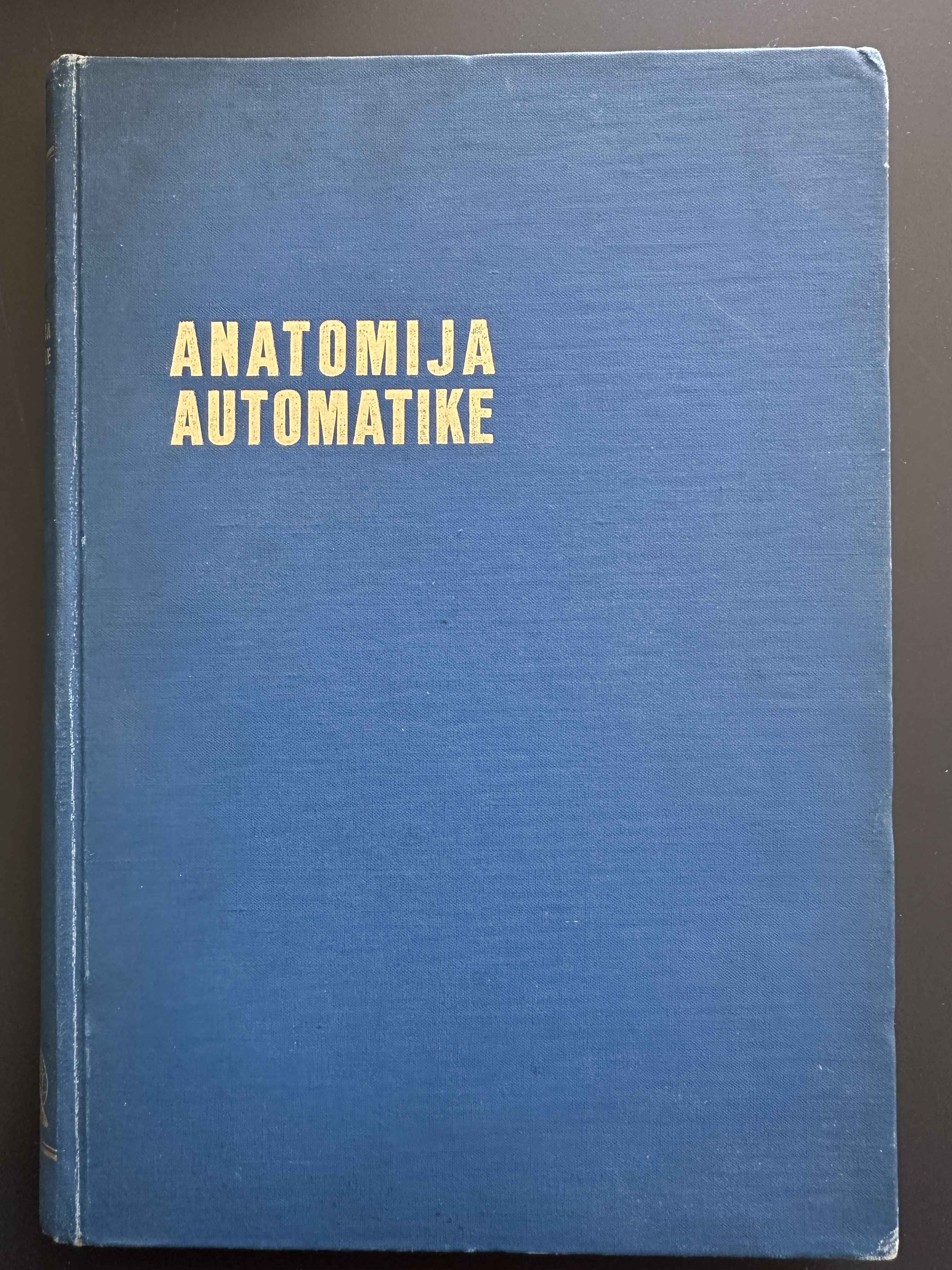 a european publishing of anatomy of automation. ‘anatomija’ is the word for anatomy in a variety of european languages, so I’m not sure which one this is. 